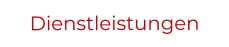 Dienstleistungen